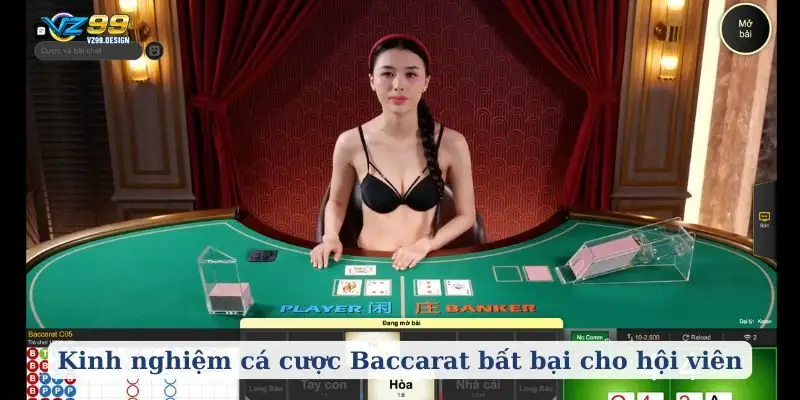 Kinh nghiệm cá cược Baccarat bất bại cho hội viên