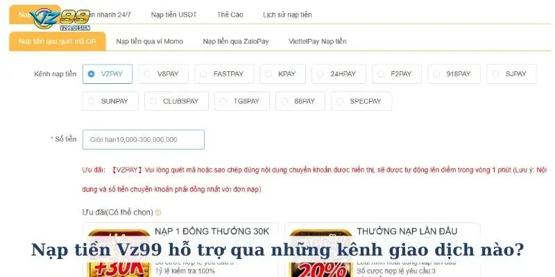 Nạp tiền Vz99 hỗ trợ qua những kênh giao dịch nào?