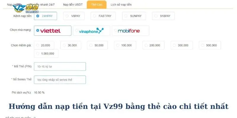Hướng dẫn nạp tiền tại Vz99 bằng thẻ cào chi tiết nhất